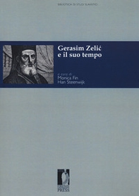 Gerasim Zelic e il suo tempo - Librerie.coop