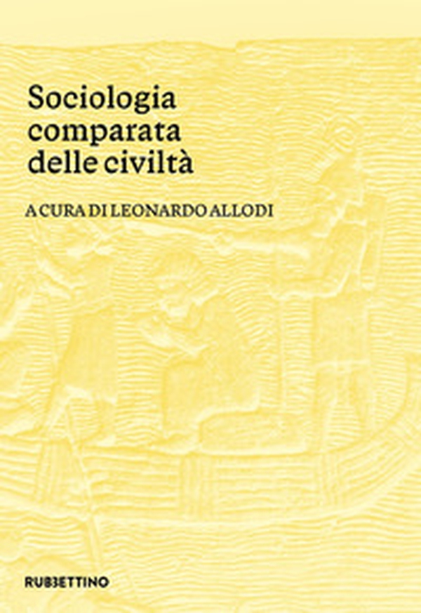 Sociologia comparata delle civiltà - Librerie.coop Sociologia comparata delle civiltà - Librerie.coop