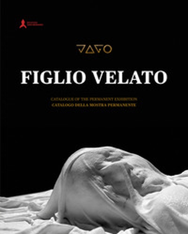 Jago. Il figlio velato. Catalogo della mostra permanente (San Severo Fuori le Mura, Napoli). Ediz. italiana e inglese - Librerie.coop Jago. Il figlio velato. Catalogo della mostra permanente (San Severo Fuori le Mura, Napoli). Ediz. italiana e inglese - Librerie.coop