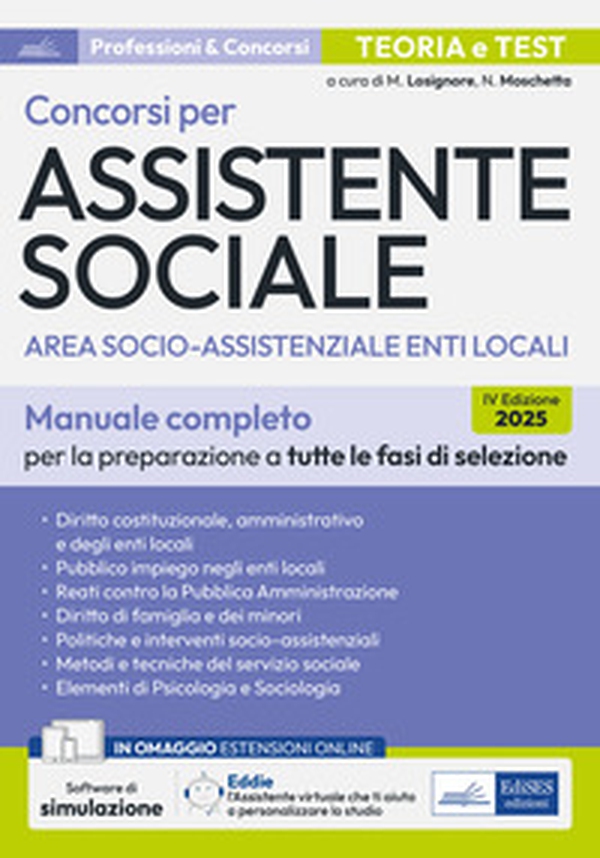 Concorsi per assistente sociale. Area socio-assistenziale enti locali. Manuale completo per la preparazione a tutte le fasi di selezione - Librerie.coop Concorsi per assistente sociale. Area socio-assistenziale enti locali. Manuale completo per la preparazione a tutte le fasi di selezione - Librerie.coop
