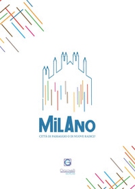 Milano città di passaggio o di nuove radici? - Librerie.coop