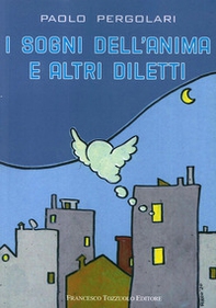 I sogni dell'anima e altri diletti - Librerie.coop