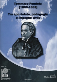 Tommaso Pendola (1800-1833). Tra apostolato, pedagogia e impegno civile - Librerie.coop