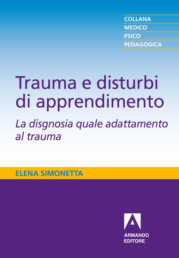 Trauma e disturbi di apprendimento - Librerie.coop Trauma e disturbi di apprendimento - Librerie.coop