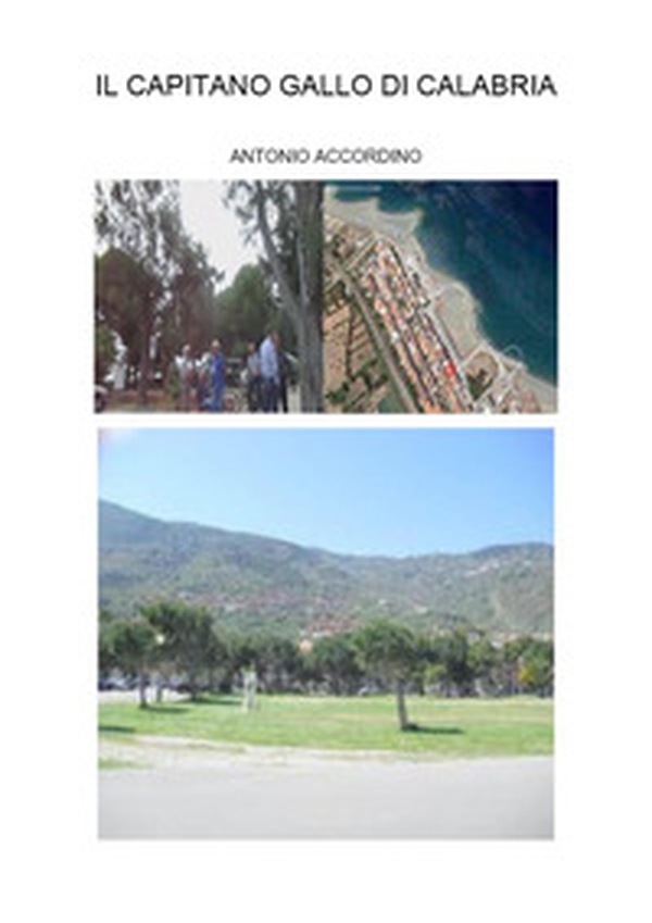 Il capitano Gallo di Calabria - Librerie.coop Il capitano Gallo di Calabria - Librerie.coop