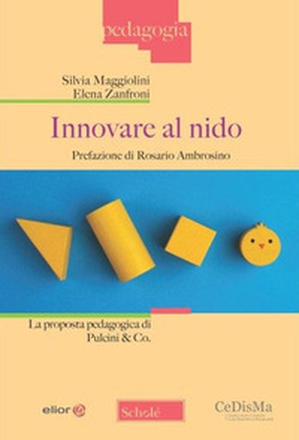 Innovare al nido. La proposta pedagogica di Pulcini & Co. - Librerie.coop Innovare al nido. La proposta pedagogica di Pulcini & Co. - Librerie.coop