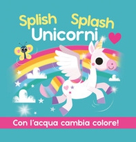 Splish Splash Unicorni - Librerie.coop