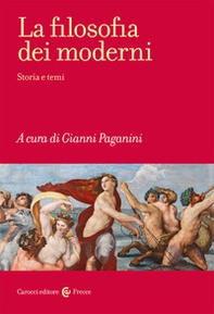La filosofia dei moderni. Storia e temi - Librerie.coop
