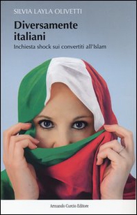 Diversamente italiani. Inchiesta shock sui convertiti all'Islam - Librerie.coop Diversamente italiani. Inchiesta shock sui convertiti all'Islam - Librerie.coop
