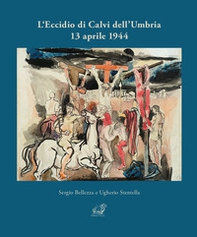 L'eccidio di Calvi dell'Umbria 13 aprile 1944 - Librerie.coop