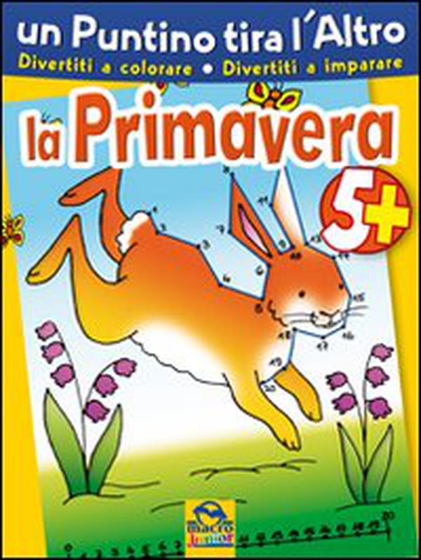 Un puntino tira l'altro. La primavera - Librerie.coop Un puntino tira l'altro. La primavera - Librerie.coop