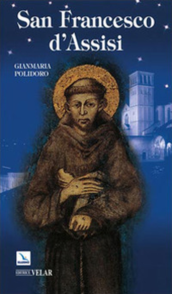 San Francesco D'Assisi - Librerie.coop San Francesco D'Assisi - Librerie.coop