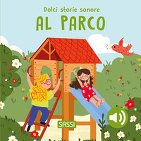 Al parco. Dolci storie sonore - Librerie.coop