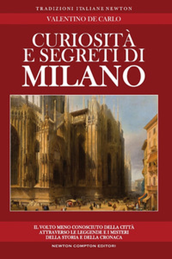 Curiosità e segreti di Milano - Librerie.coop Curiosità e segreti di Milano - Librerie.coop