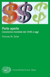 Porte aperte. L'economia mondiale dal 1945 a oggi - Librerie.coop