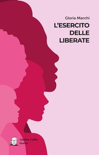 L'esercito delle liberate - Librerie.coop L'esercito delle liberate - Librerie.coop