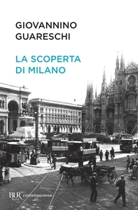 La scoperta di Milano - Librerie.coop La scoperta di Milano - Librerie.coop
