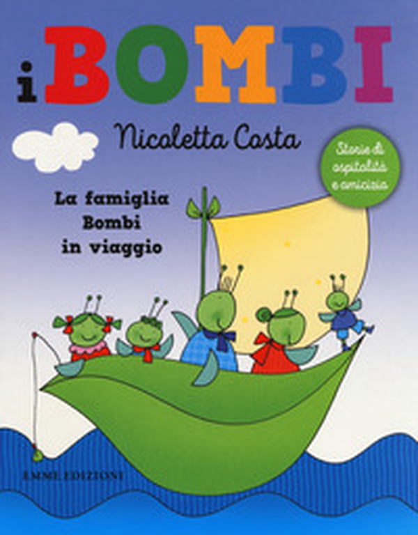La famiglia Bombi in viaggio. I Bombi - Librerie.coop La famiglia Bombi in viaggio. I Bombi - Librerie.coop