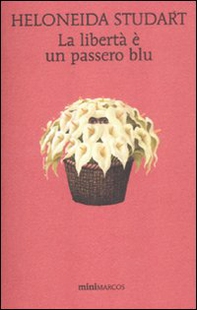 La libertà è un passero blu - Librerie.coop