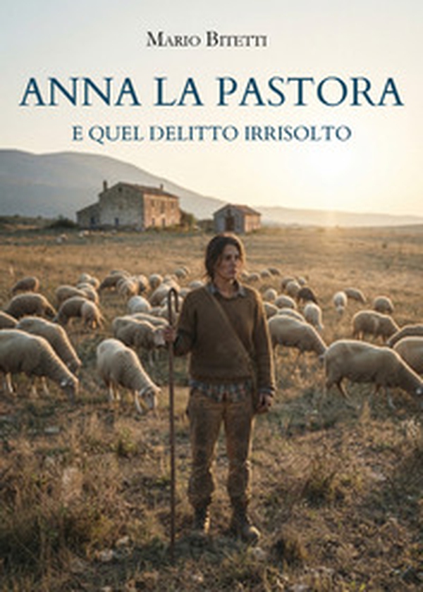 Anna la pastora e quel delitto irrisolto - Librerie.coop