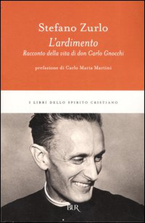 L'ardimento. Racconto della vita di don Carlo Gnocchi - Librerie.coop L'ardimento. Racconto della vita di don Carlo Gnocchi - Librerie.coop