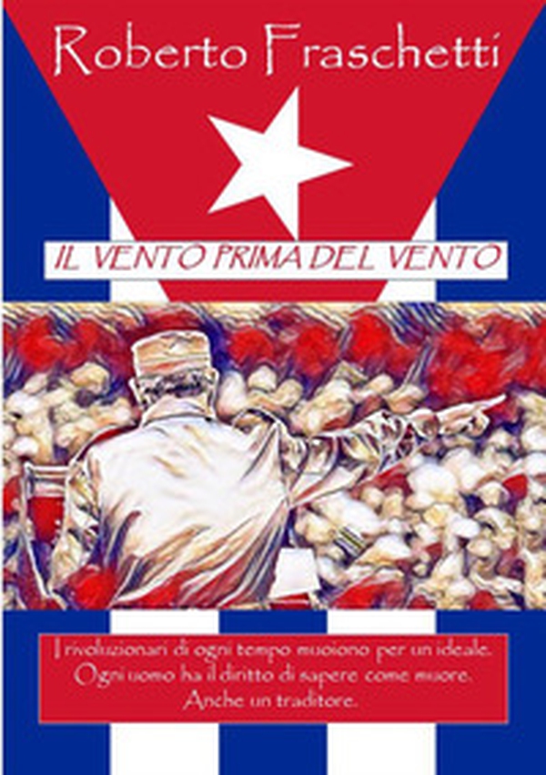 Il vento prima del vento. La saga dei Gutierrez - Vol. 4 - Librerie.coop