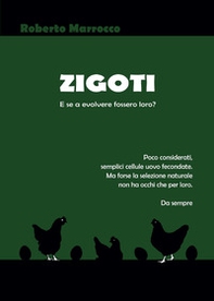 Zigoti. E se ad evolvere fossero loro? - Librerie.coop