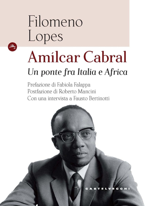 Amìlcare Cabral. Un ponte fra Italia e Africa - Librerie.coop Amìlcare Cabral. Un ponte fra Italia e Africa - Librerie.coop