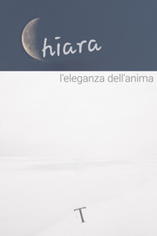 Chiara. L'eleganza dell'anima - Librerie.coop Chiara. L'eleganza dell'anima - Librerie.coop