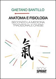 Anatomia e fisiologia secondo la medicina tradizionale cinese - Librerie.coop