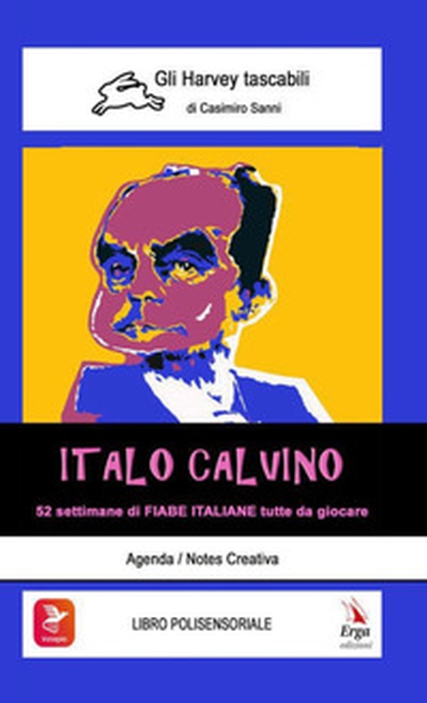 Italo Calvino. 52 settimane di Fiabe italiane tutte da giocare - Librerie.coop Italo Calvino. 52 settimane di Fiabe italiane tutte da giocare - Librerie.coop