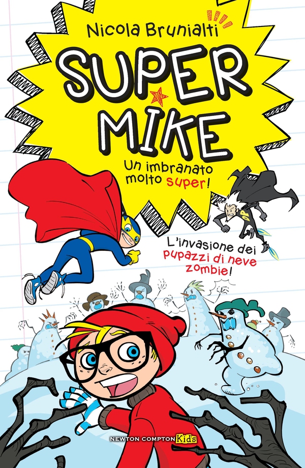 Super Mike 4 L'invasione dei pupazzi di neve zombie! - Librerie.coop Super Mike 4 L'invasione dei pupazzi di neve zombie! - Librerie.coop