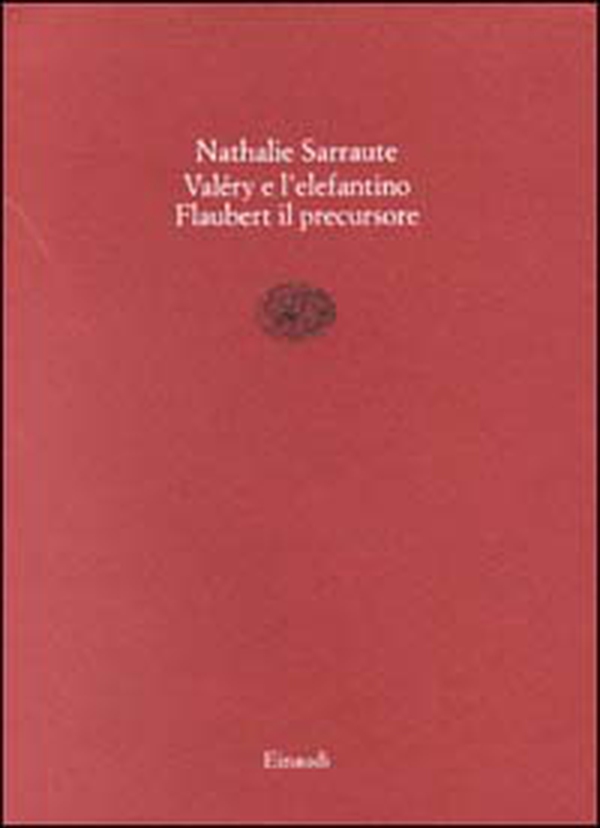 Paul Valéry e l'elefantino-Flaubert il precursore - Librerie.coop