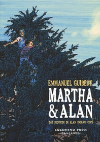 Martha & Alan. Dai ricordi di Alan Ingram Cope - Librerie.coop