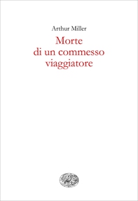 Morte di un commesso viaggiatore - Librerie.coop Morte di un commesso viaggiatore - Librerie.coop