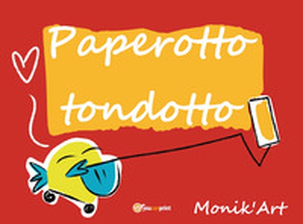 Paperotto tondotto - Librerie.coop Paperotto tondotto - Librerie.coop