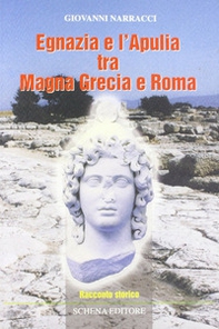 Egnazia e l'Apulia tra Magna Grecia e Roma - Librerie.coop