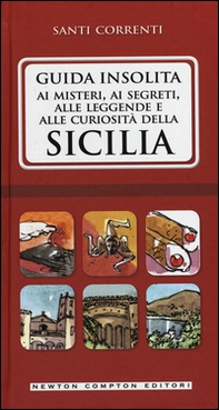 Guida insolita ai misteri, ai segreti, alle leggende e alle curiosità della Sicilia - Librerie.coop Guida insolita ai misteri, ai segreti, alle leggende e alle curiosità della Sicilia - Librerie.coop