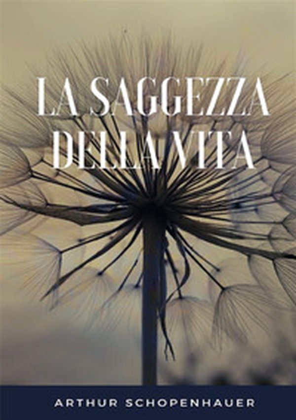 La saggezza della vita - Librerie.coop La saggezza della vita - Librerie.coop