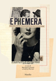 Ephemera. Scrapbooks, fan mail e diari delle spettatrici nell'Italia del regime - Librerie.coop