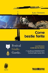 Come bestie ferite - Librerie.coop Come bestie ferite - Librerie.coop