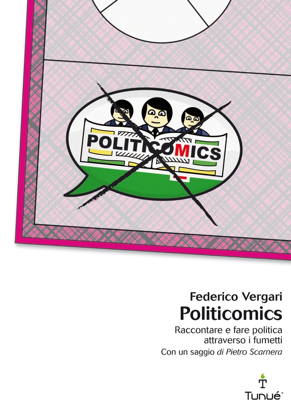 Politicomics. Raccontare e fare politica attraverso i fumetti - Librerie.coop Politicomics. Raccontare e fare politica attraverso i fumetti - Librerie.coop