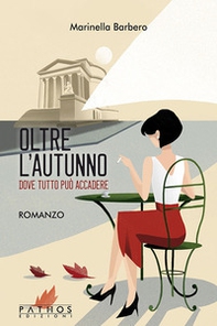 Oltre l'autunno. Dove tutto può accadere - Librerie.coop