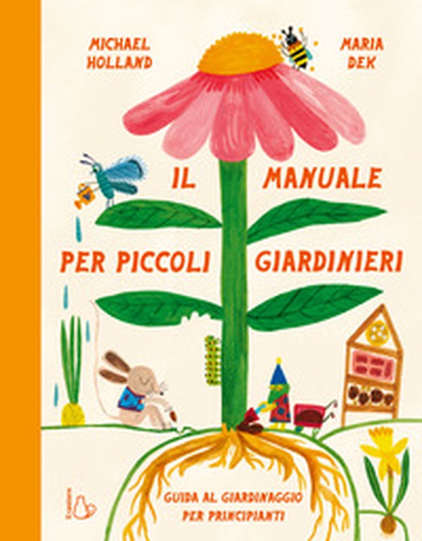 Il manuale per piccoli giardinieri - Librerie.coop Il manuale per piccoli giardinieri - Librerie.coop