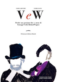 V e W. Perché non possiamo fare a meno di Giuseppe Verdi e Richard Wagner - Librerie.coop