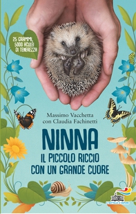 Ninna, il piccolo riccio con un grande cuore - Librerie.coop