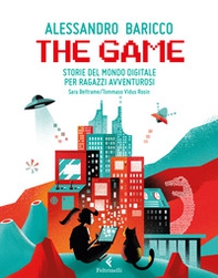 The game. Storie del mondo digitale per ragazzi avventurosi - Librerie.coop The game. Storie del mondo digitale per ragazzi avventurosi - Librerie.coop