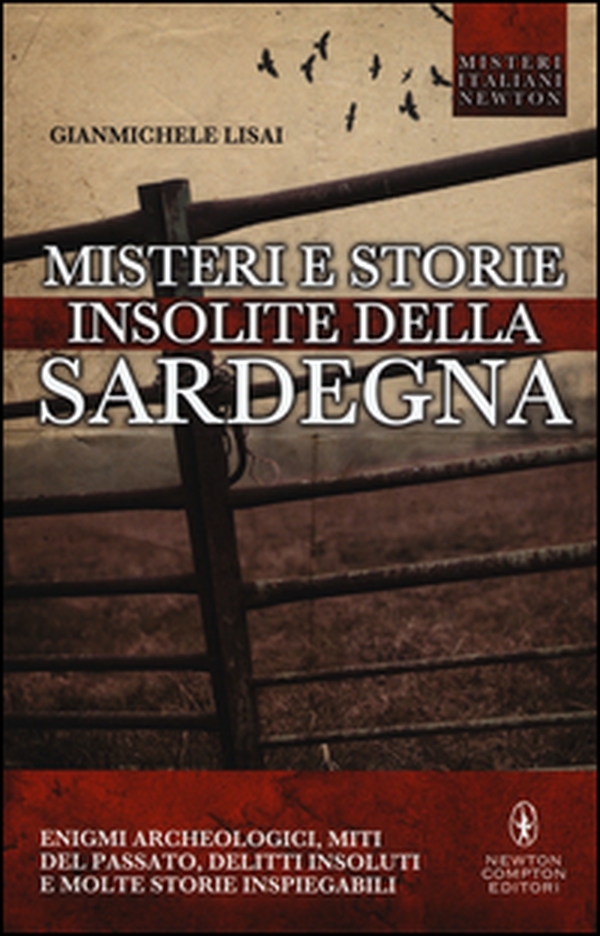 Misteri e storie insolite della Sardegna. Enigmi archeologici, miti del passato, delitti insoluti e molte storie inspiegabili - Librerie.coop Misteri e storie insolite della Sardegna. Enigmi archeologici, miti del passato, delitti insoluti e molte storie inspiegabili - Librerie.coop
