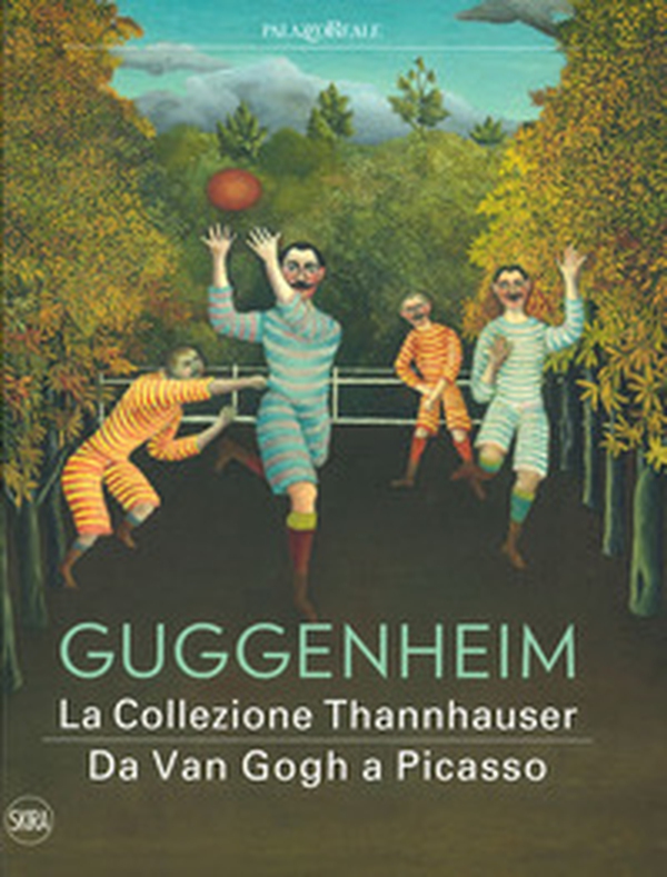 Guggenheim. La collezione Thannhauser. Da Van Gogh a Picasso - Librerie.coop Guggenheim. La collezione Thannhauser. Da Van Gogh a Picasso - Librerie.coop