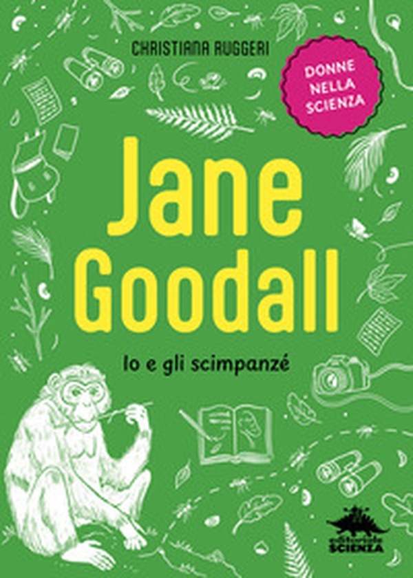 Jane Goodall. Io e gli scimpanzé - Librerie.coop Jane Goodall. Io e gli scimpanzé - Librerie.coop